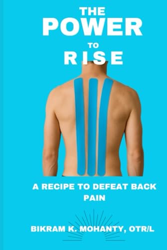 The Power to Rise: A Recipe to Defeat Back Pain von Barnes and Nobles