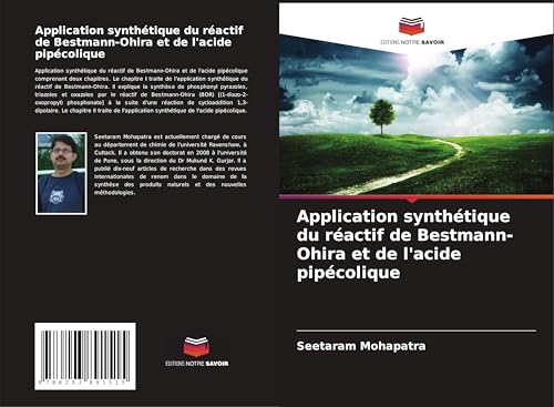 Application synthétique du réactif de Bestmann-Ohira et de l'acide pipécolique von Editions Notre Savoir
