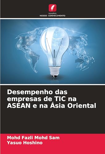 Desempenho das empresas de TIC na ASEAN e na Ásia Oriental von Edições Nosso Conhecimento