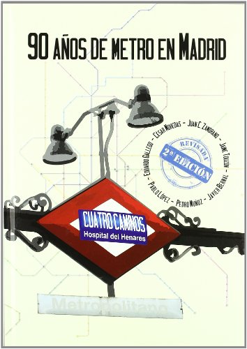 90 AÑOS DE METRO EN MADRID von Ediciones La Libreria