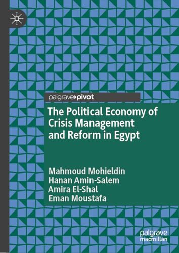 The Political Economy of Crisis Management and Reform in Egypt