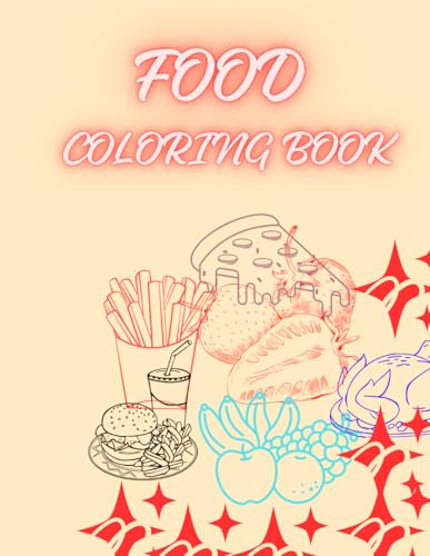 Deliciously Colorful: A Fun Food Coloring Book von Independently published