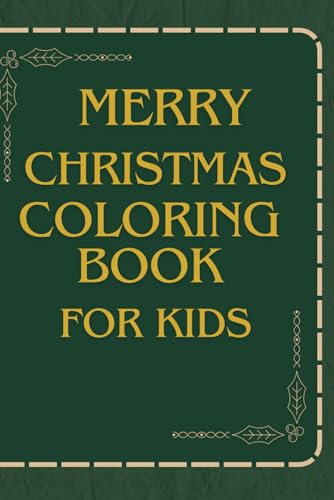 Merry Christmas COLORING BOOK: KIDS von Independently published