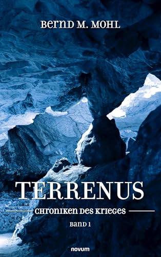 Terrenus: Chroniken des Krieges Band 1 von novum Verlag