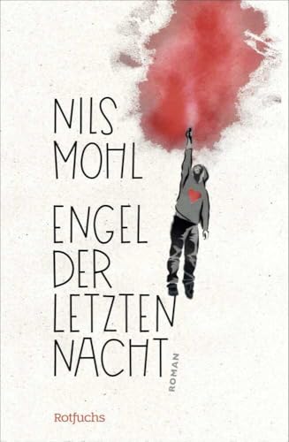 Engel der letzten Nacht: Berührender Coming-of-Age-Roman von Rotfuchs