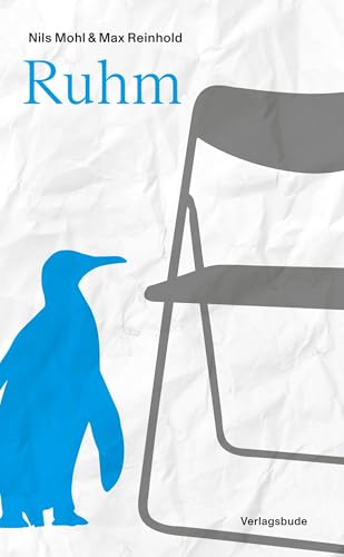 Ruhm: Ein Theaterstück – mit jeder Menge Bonusmaterial aus dem Archiv der Autoren von Verlagsbude