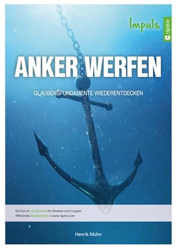 Anker werfen - Impuls: Glaubensfundamente wiederentdecken