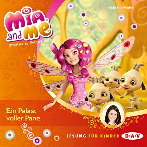 Mia and me – Teil 12: Ein Palast voller Pane: Lesung mit Musik mit Friedel Morgenstern (1 CD) (Mia and me – Lesungen mit Musik)