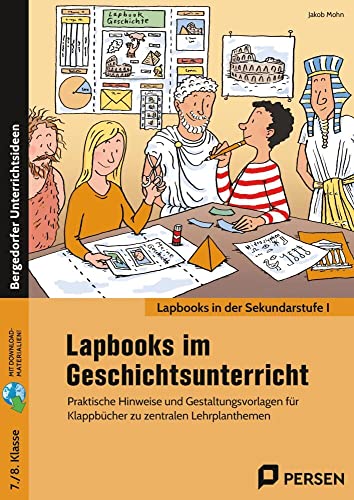 Lapbooks im Geschichtsunterricht - 7./8. Klasse: Praktische Hinweise und Gestaltungsvorlagen für Klappbücher zu zentralen Lehrplanthemen von Persen Verlag i.d. AAP