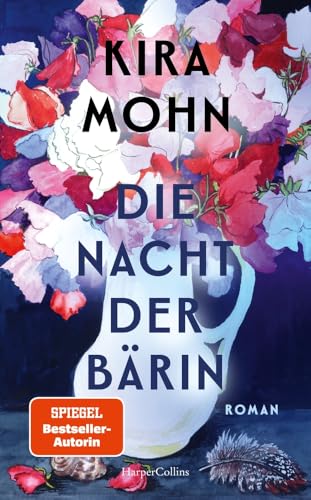 Die Nacht der Bärin: Roman | SPIEGEL-Bestsellerautorin Kira Mohn von einer neuen Seite | Aufarbeitung der Vergangenheit und Trauma | Opfer häuslicher Gewalt | Mutter-Tochter-Beziehungen Die Nacht der Bärin: Roman | SPIEGEL-Bestsellerautorin Kira Mohn von einer neuen Seite | Aufarbeitung der Vergangenheit und Trauma | Opfer häuslicher Gewalt | Mutter-Tochter-Beziehungen