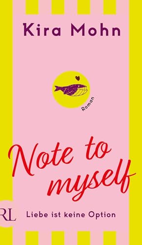 Note to myself: Liebe ist keine Option: Roman von Rütten & Loening