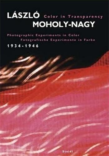 Color in Transparency: Photographic Experiments in Color, 1934-1946
