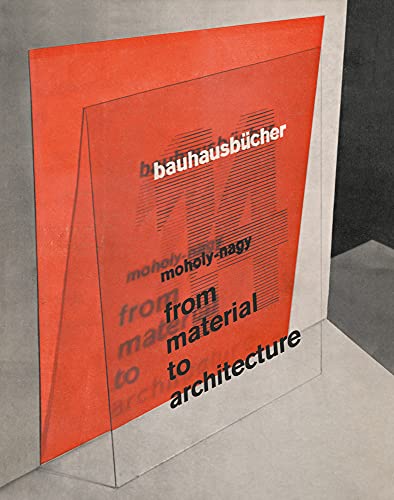 From Material to Architecture: Bauhausbücher 14