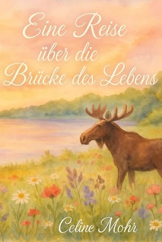 Eine Reise über die Brücke des Lebens von Independently published