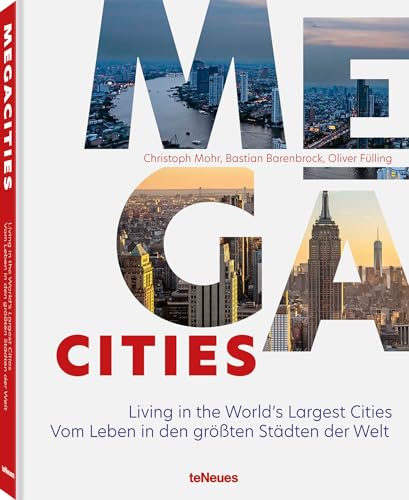Megacities: Living in the World's Largest Cities von teNeues Verlag GmbH