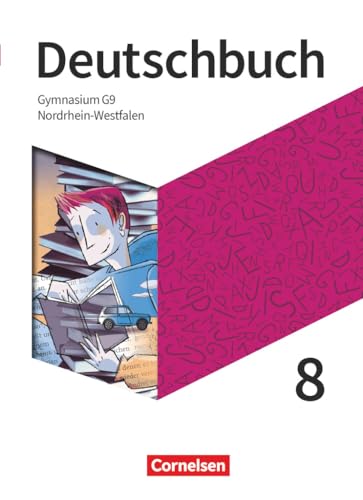 Deutschbuch Gymnasium - Nordrhein-Westfalen - Neue Ausgabe - 8. Schuljahr: Schulbuch Deutschbuch Gymnasium - Nordrhein-Westfalen - Neue Ausgabe - 8. Schuljahr: Schulbuch