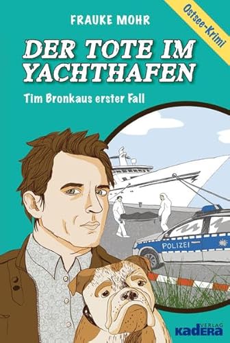 Der Tote im Yachthafen: Tim Bronkaus erster Fall