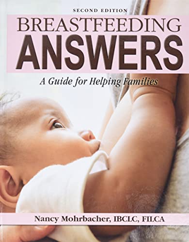 Breastfeeding Answers: A guide to helping Families 2e von Nancy Mohrbacher