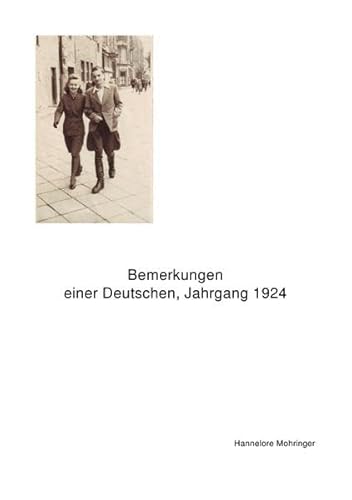 Bemerkungen einer Deutschen, Jahrgang 1924