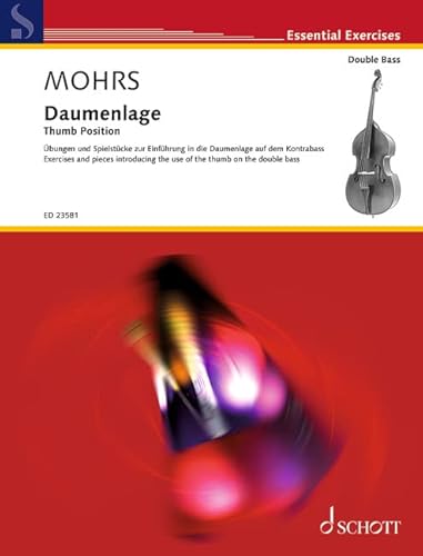 Daumenlage: Übungen und Spielstücke zur Einführung in die Daumenlage auf dem Kontrabass. Kontrabass. (Essential Exercises) von SCHOTT MUSIC GmbH & Co KG, Mainz