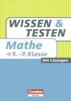 Wissen und Testen Mathe 5.-7. Klasse (Cornelsen Scriptor - Wissen und Testen) von Cornelsen Scriptor