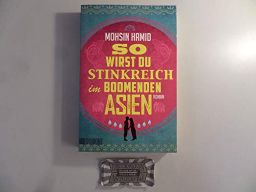 So wirst du stinkreich im boomenden Asien: Roman (Taschenbücher) von DuMont Buchverlag GmbH