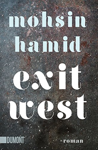 Exit West: Roman (Taschenbücher)