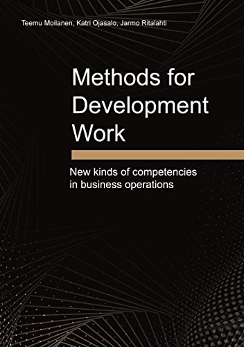Methods for Development Work: New kinds of competencies in business operations von BoD – Books on Demand – Finnland