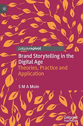 Brand Storytelling in the Digital Age: Theories, Practice and Application von MACMILLAN