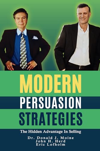 MODERN PERSUASION STRATEGIES: The Hidden Advantage in Selling von Ideal Marketing Solutions