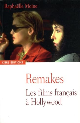 Remakes: Les films français à Hollywood von CNRS EDITIONS