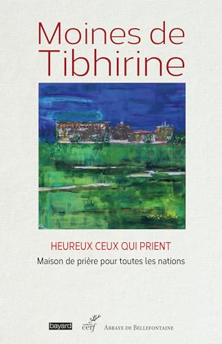 Heureux ceux qui prient: Maison de prière pour toutes les nations