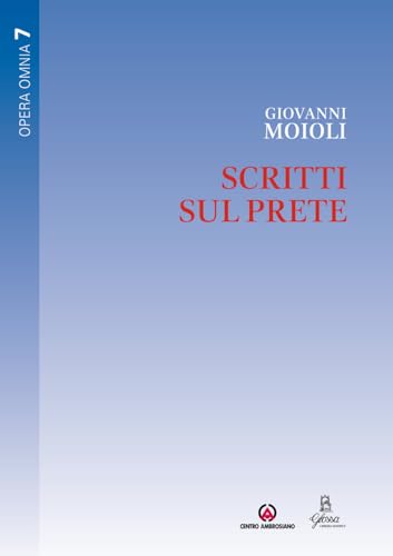 Scritti sul prete (Opera Omnia) von Centro Ambrosiano