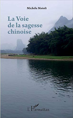 La Voie de la sagesse chinoise von L'HARMATTAN