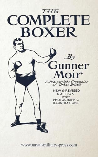THE COMPLETE BOXER THE COMPLETE BOXER von Naval & Military Press Ltd