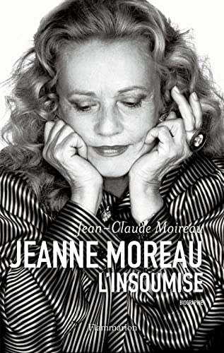 Jeanne Moreau: L'Insoumise von FLAMMARION
