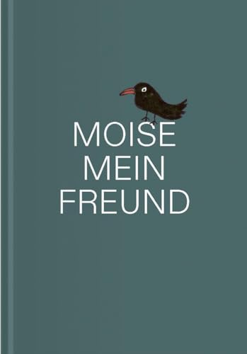 MOISE, MEIN FREUND von Verlag für moderne Kunst
