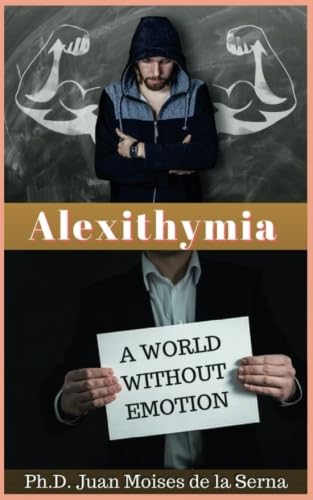 Alexithymia, A World Without Emotions von Babelcube Inc.