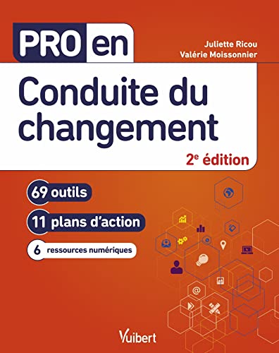Pro en Conduite du changement: 69 outils et 11 plans d'action von VUIBERT