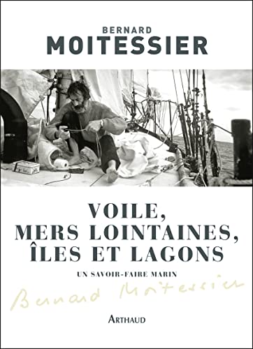 Voile, mers lointaines, îles et lagons Voile, mers lointaines, îles et lagons von ARTHAUD
