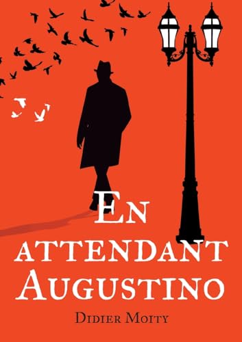 En attendant Augustino: Une piecette en six saynètes En attendant Augustino: Une piecette en six saynètes von BoD – Books on Demand – Frankreich