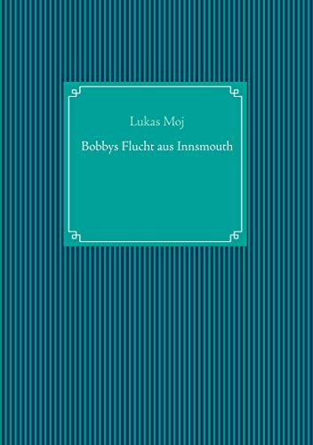 Bobbys Flucht aus Innsmouth