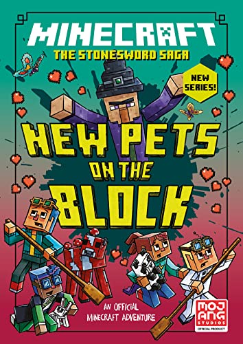 MINECRAFT: NEW PETS ON THE BLOCK: Book 3 in the best-selling official Minecraft illustrated gaming fiction series, new for 2022 – perfect for getting ... 7, 8, 9 & 10 into reading! (Stonesword Saga)
