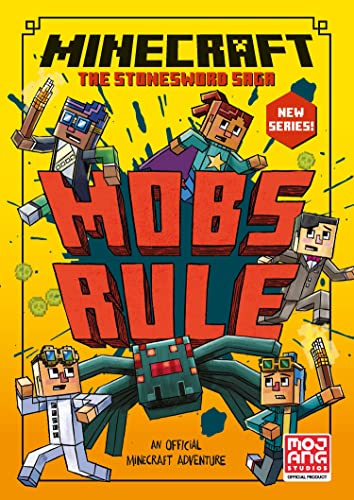 Minecraft: Mobs Rule!: Book 2 in the new best-selling official Minecraft gaming fiction series – perfect for getting kids aged 7, 8, 9 & 10 into reading! (Stonesword Saga)