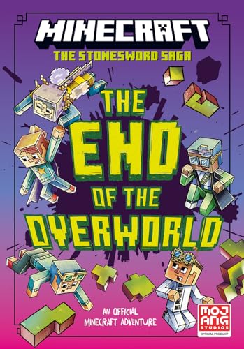 Minecraft: The End of the Overworld!: Book 6 in the best-selling official Minecraft gaming fiction series, new for 2024 – perfect for getting kids aged 7, 8, 9 & 10 into reading! (Stonesword Saga) von Farshore