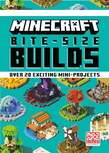 Minecraft Bite-Size Builds: Over 20 Exciting Mini-projects von Del Rey