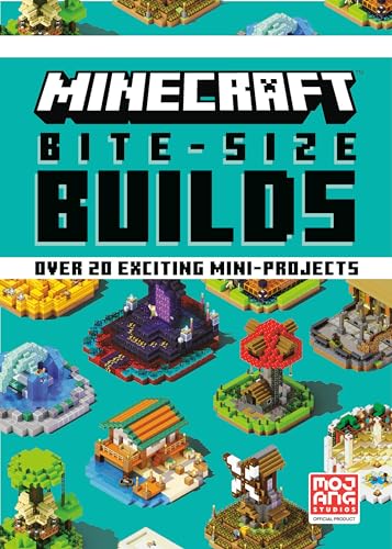 Minecraft Bite-Size Builds: Over 20 Exciting Mini-projects