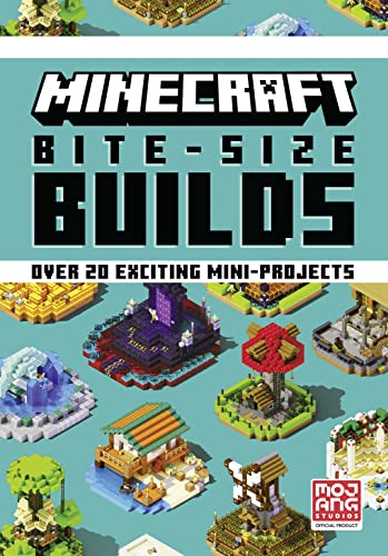 Minecraft Bite-Size Builds: The original official illustrated mini-project guide with over 20 builds: great for gamers of all ages and abilities!