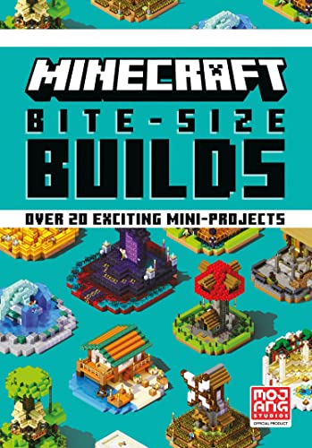 Minecraft Bite-Size Builds: The original official illustrated mini-project guide with over 20 builds: great for gamers of all ages and abilities!