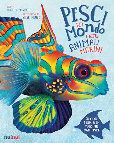Pesci del mondo e altri animali marini. Ediz. a colori von Nuinui